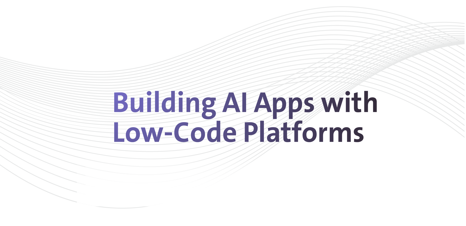 NITA. Building AI Apps with Low-Code Platforms