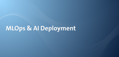 MLOps & AI Deployment